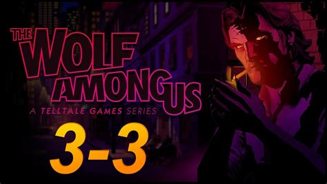 The Wolf Among Us Ch03 Ep03 Bloody Mary Youtube