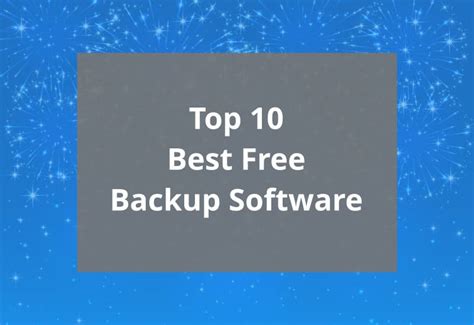 Top 10 Best Free Backup Software