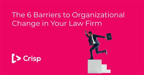 The 6 Barriers to Organizational Change in Your Law Firm | Crisp