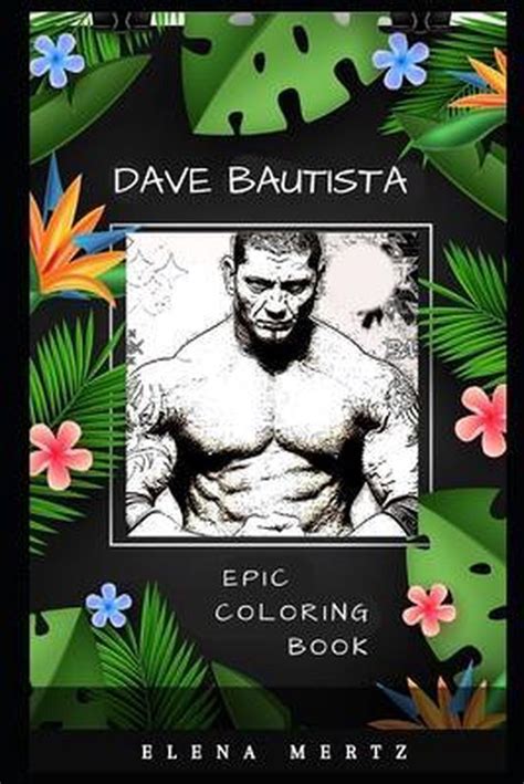 Dave Bautista Epic Coloring Book Elena Mertz 9798651401512 Boeken