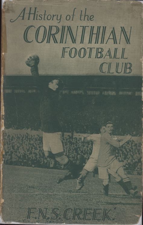 A HISTORY OF THE CORINTHIANS FOOTBALL CLUB - Books on Football Clubs