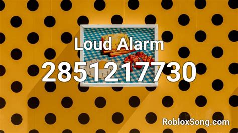 Loud Alarm Roblox Id Roblox Music Codes