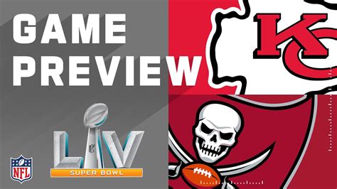Kansas City Chiefs Vs Tampa Bay Buccaneers Nfl Super Bowl Preview Youtube