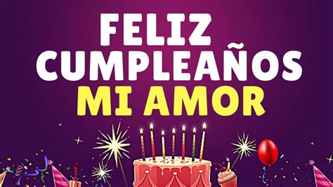 Entonces te invito a suscribirte a mi canal (es gratis): Video Mensajes | Feliz Cumpleaños Amor (Hombre) - YouTube