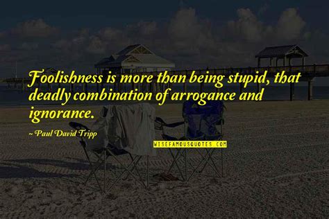 pride and arrogance quotes top 65 famous quotes about pride and arrogance