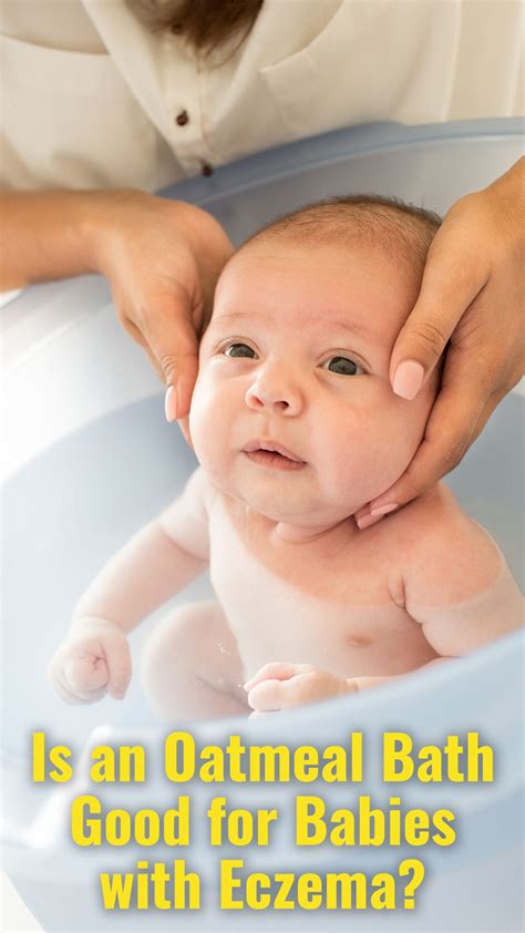 Is An Oatmeal Bath Good For Babies With Eczema Oatmeal Bath Baby