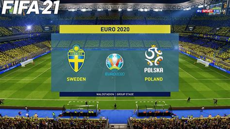 FIFA 21 Sweden Vs Poland UEFA EURO 2020 Predictions Gameplay