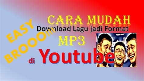 Salah satunya adalah platform youtube. CARA DOWNLOAD LAGU JADI FORMAT MP3 DARI YOUTUBE - YouTube