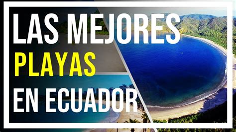 PLAYAS MAS HERMOSAS DE ECUADOR YouTube
