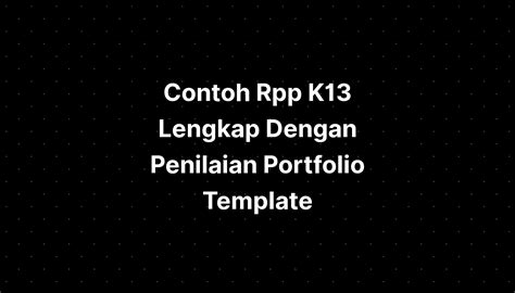 Contoh Rpp K Lengkap Dengan Penilaian Portfolio Template Imagesee Hot Sex Picture