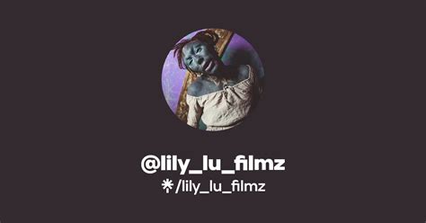 Lily Lu Filmz Instagram Tiktok Linktree