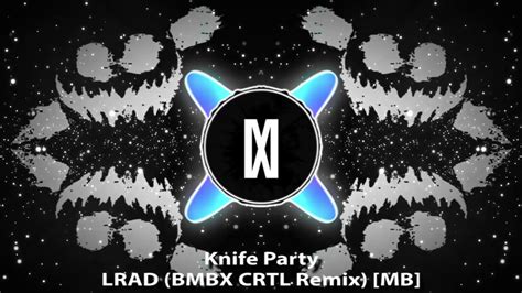 knife party lrad bmbx crtl remix [mattrixx boosted] youtube music