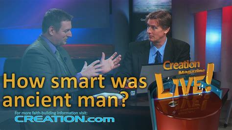 How smart was ancient man? (Creation Magazine LIVE! 3-03 ...