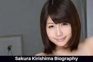 Sakura Kirishima Biography Wiki Age Height Career Photos