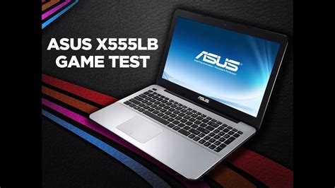 Asus X555lb Laptop Game Test Youtube