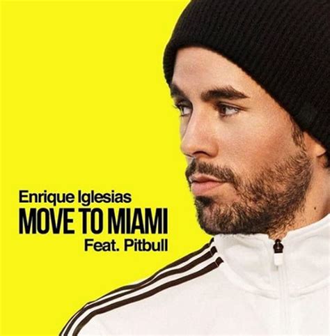 Move To Miami Le Nouveau Single D Enrique Iglesias Just Music
