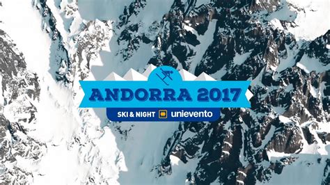 Andorra 2017 | Ski & Night - Unievento - YouTube