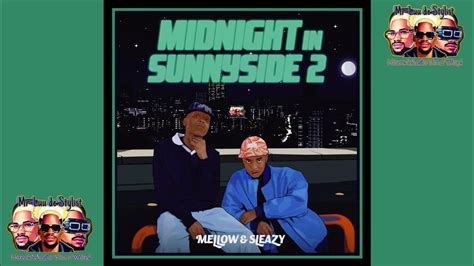 Mellow And Sleazy Midnight In Sunnyside 2 2023 Full Album Mellow And