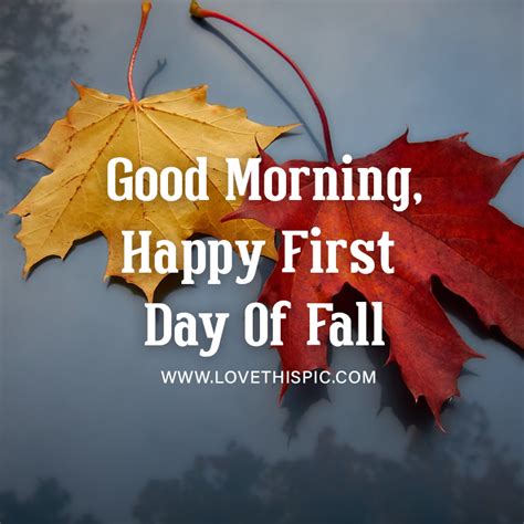 Good Morning Happy First Day Of Fall Pictures Photos And Images For