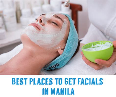 Best Places To Get Facials In Manila 2024 Best Prices Philippines