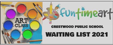 Fun Time Art — Waiting List 2021 Crestwood Public School For All Students