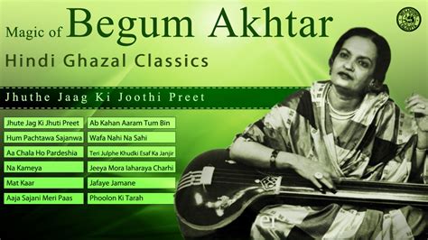 Best Of Begum Akhtar Hindi Ghazals Begum Akhtar Ghazals Youtube