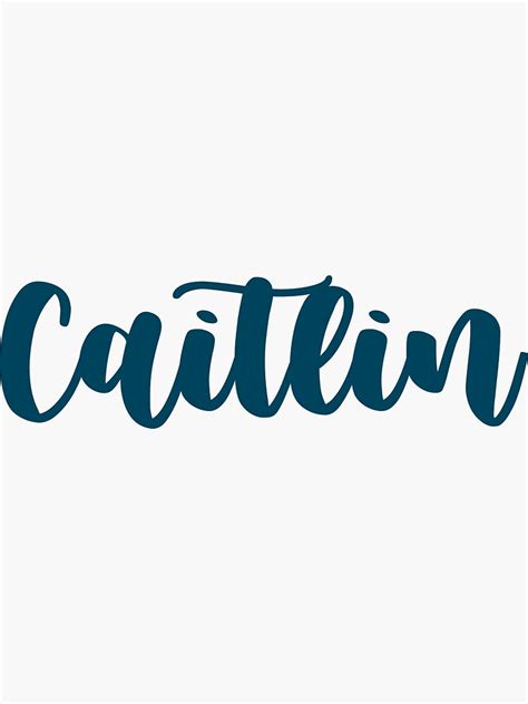 Caitlin Name Sticker Sticker For Sale By J Designss Redbubble