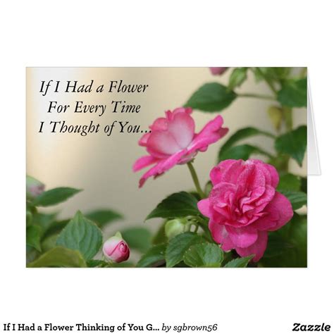 If I Had A Flower Thinking Of You Greeting Card Greeting