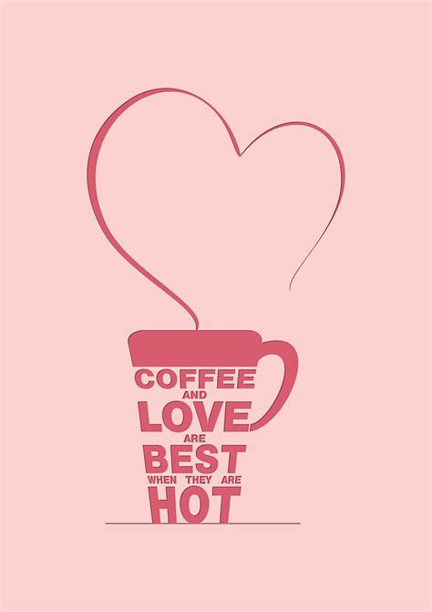 Check spelling or type a new query. Coffee Love quote Typographic print art quotes, poster Digital Art by Lab No 4 - The Quotography ...