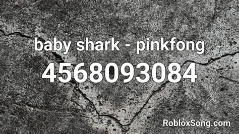 Baby Shark Pinkfong Roblox Id Roblox Music Codes
