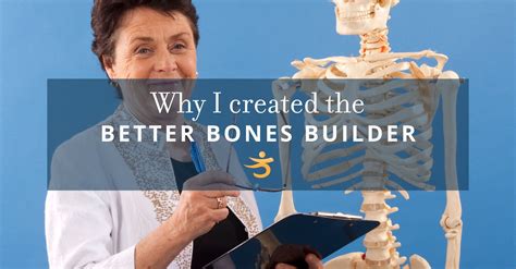 Why I created Better Bones Better Body® and the Better Bones Builder - Better Bones, Better Body