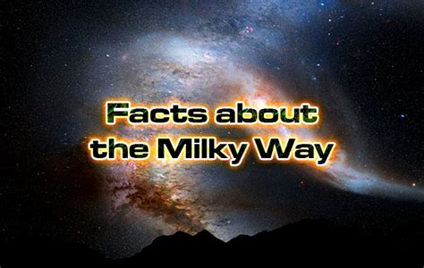 Facts About The Milky Way Did You Know Science