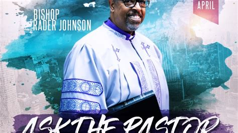 Ask The Pastor With Bishop Rader Johnson Youtube