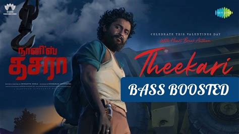 Theekari Tamil Bass Boosted Dasara Nani Santhosh Narayanan Youtube