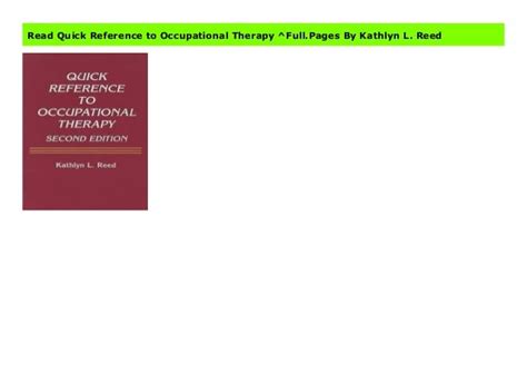 Read Quick Reference To Occupational Therapy Fullpages By Kathlyn L Reed