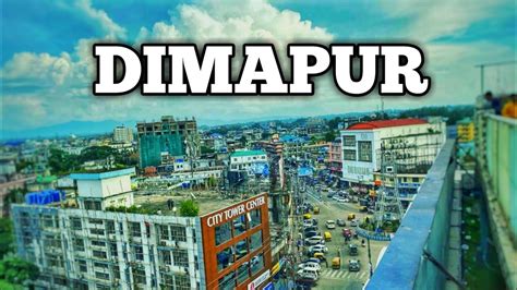 Dimapur View Near City Tower 🗼dimapur Nagaland Youtube