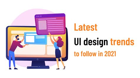 Latest Ui Design Trends To Follow In 2021 Cedar Software Technologies