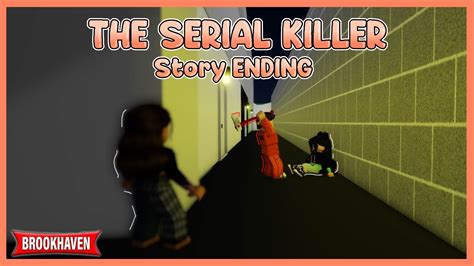 The Serial Killer 🔪 Ending Brookhaven Rp Story Hxyila Youtube