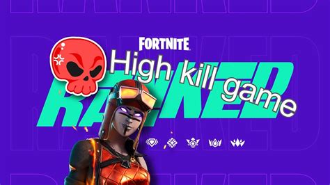 High Kill Game Fortnite Ranked 🥳 Youtube