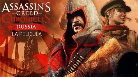 Assassins Creed Chronicles Russia Película Completa En Español Full