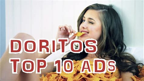 Doritos Commercial Compilation Top 10 Doritos Commercials Of All Time Youtube