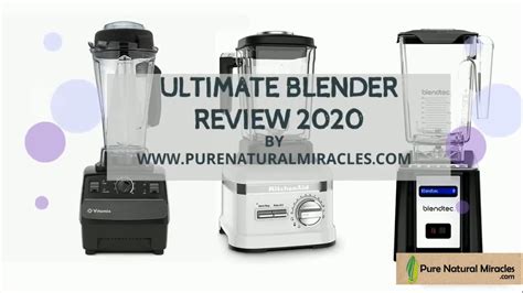 The Ultimate Blender Review 2020 Youtube