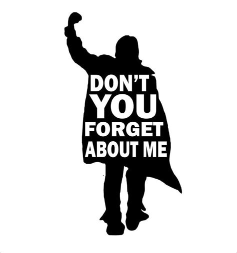 Breakfast Club Decal Don T You Forget About Me Etsy