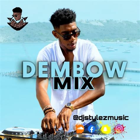 Stream Dj Stylez Dembow Mix 2021 By Djstylezmusic Listen Online For