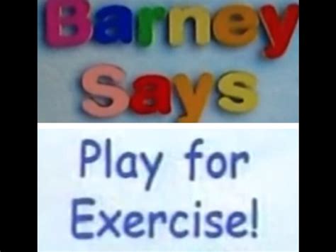 Barney Says Segment Play For Exercise Barneyandfriends Wiki Fandom