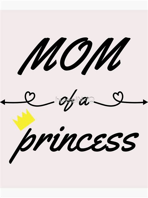 Póster Mamá De Una Princesa Diseño Del Día De La Madre De Hussein Iq Redbubble