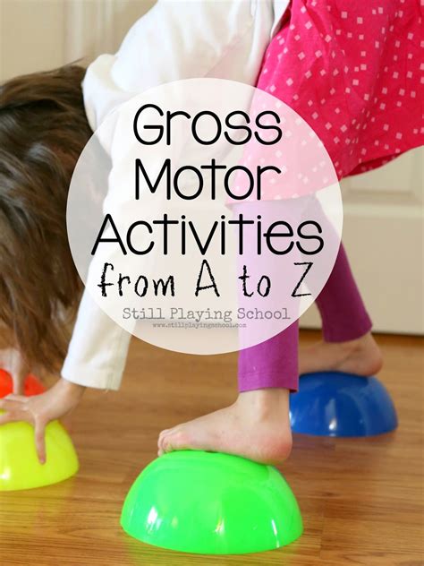 Active Games For Kids Fun Gross Motor Ideas From A To Z Still