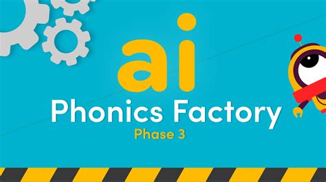 Phonics Phase Ai Sound Video In The Phonics Factory Classroom