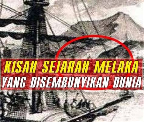 Kisah Sejarah Melaka Yang Disembunyikan Dunia Cananglahnie Gambaran