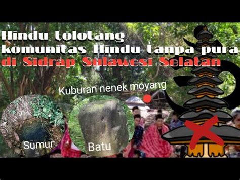 Hindu Tolotang Komunitas Tanpa Pura Di Sidrap Sulawesi Selatan